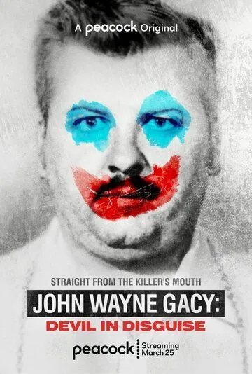 Джон Уэйн Гейси: Замаскированный дьявол / John Wayne Gacy: Devil in Disguise (2021) cериал скачать через торрент в хорошем качестве