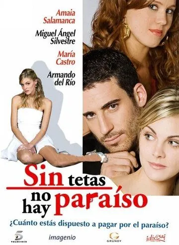 Без бюста нет рая / Sin tetas no hay paraíso (2008) cериал скачать через торрент в хорошем качестве