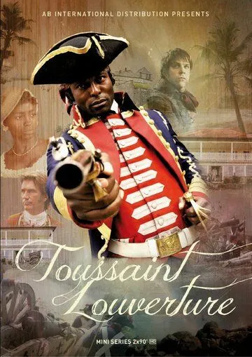Туссен-Лувертюр / Toussaint Louverture (2012) cериал скачать через торрент в хорошем качестве
