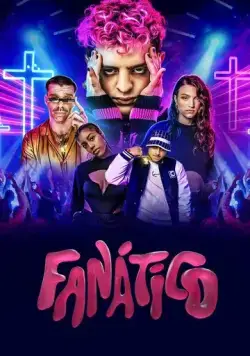 Фанатико / Fanático (2022) cериал скачать через торрент в хорошем качестве