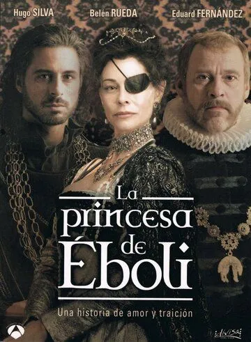 Принцесса Эболи / La princesa de Éboli (2010) cериал скачать через торрент в хорошем качестве