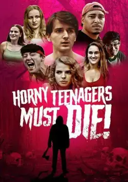 Скачать Развратные подростки должны умереть! / Horny Teenagers Must Die! (2024) фильм через торрент на русском