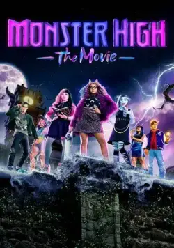 Скачать Школа монстров: Фильм / Monster High: The Movie (2022) фильм через торрент на русском