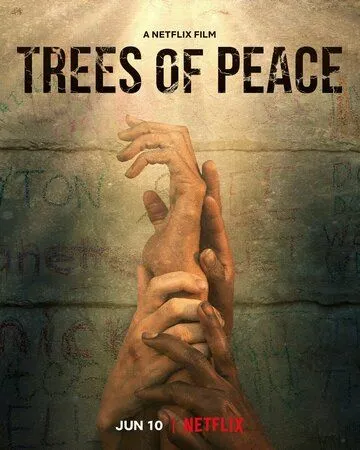 Деревья мира / Trees of Peace (2021) фильм скачать через торрент в хорошем качестве