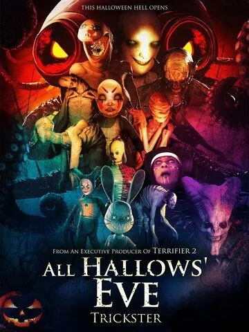 Канун дня всех святых: Обманщик / All Hallows Eve: Trickster (2023) фильм скачать через торрент в хорошем качестве