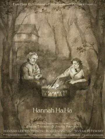 Ха-Ха Ханна / Hannah Ha Ha (2022) фильм скачать через торрент в хорошем качестве
