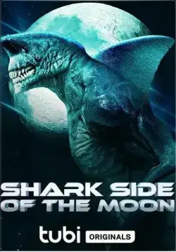 Акулья сторона Луны / Shark Side of the Moon (2022) фильм скачать через торрент в хорошем качестве