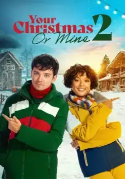 Твоё Рождество или моё? 2 / Your Christmas or Mine 2 (2023) cериал скачать через торрент в хорошем качестве
