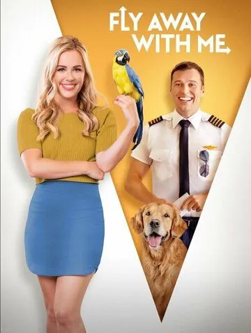 Давай улетим вместе / Fly Away with Me (2022) фильм скачать через торрент в хорошем качестве