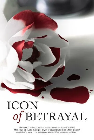 Символ предательства / Icon of Betrayal (2022) фильм скачать через торрент в хорошем качестве