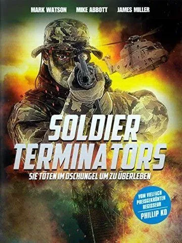 Скачать Солдаты-уничтожители / Soldier Terminators (1988) фильм через торрент на русском
