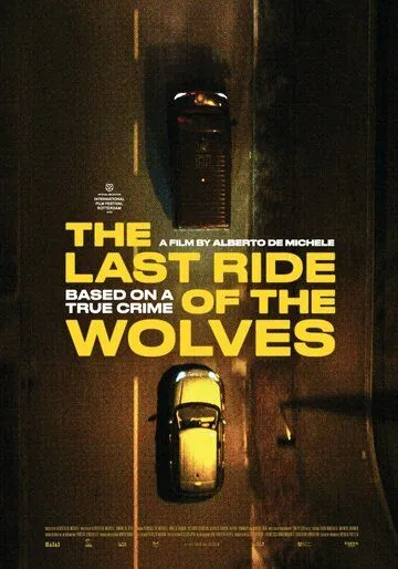 Скачать Итальянское ограбление: Последний рейд / The Last Ride of the Wolves (2022) фильм через торрент на русском