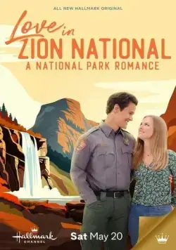 Любовь в национальном парке Зайон / Love in Zion National: A National Park Romance (2023) фильм скачать через торрент в хорошем качестве