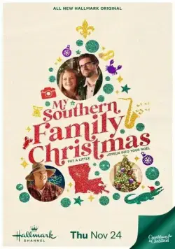 Рождество с моей южной семьёй / My Southern Family Christmas (2022) фильм скачать через торрент в хорошем качестве