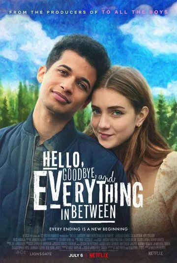 Между здравствуй и прощай / Hello, Goodbye and Everything in Between (2022) фильм скачать через торрент в хорошем качестве