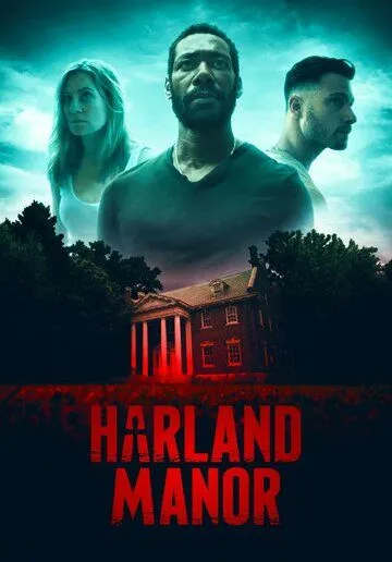 Поместье Харланд / Harland Manor (2021) фильм скачать через торрент в хорошем качестве