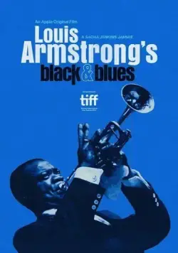 Луи Армстронг: Жизнь и джаз / Louis Armstrong's Black & Blues (2022) фильм скачать через торрент в хорошем качестве