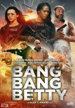 Меткая Бетти / Bang Bang Betty (2022) фильм скачать через торрент в хорошем качестве