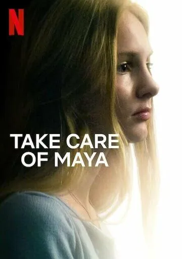 Позаботьтесь о Майе / Take Care of Maya (2023) фильм скачать через торрент в хорошем качестве