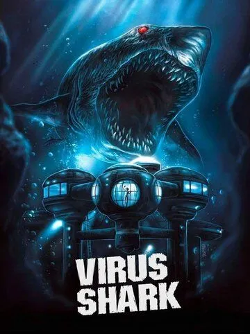 Акулий вирус / Virus Shark (2021) фильм скачать через торрент в хорошем качестве