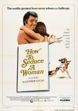 Как соблазнить женщину / How to Seduce a Woman (1974) фильм скачать через торрент в хорошем качестве