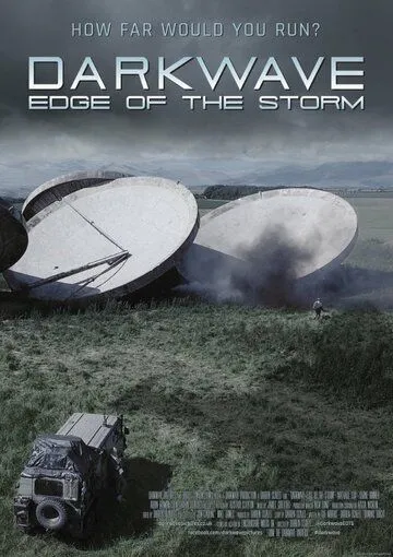 Тёмная волна: Край бури / Darkwave: Edge of the Storm (2016) фильм скачать через торрент в хорошем качестве