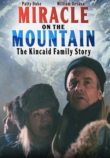 Чудо в горах / Miracle on the Mountain: The Kincaid Family Story (2000) фильм скачать через торрент в хорошем качестве