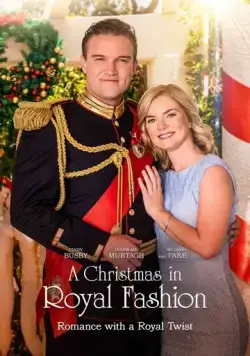 Скачать Рождество по-королевски / A Christmas in Royal Fashion (2018) фильм через торрент на русском