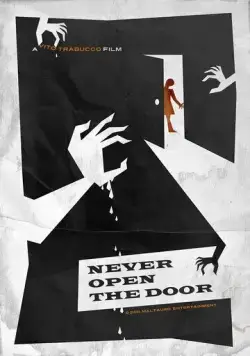 Никогда не открывай дверь / Never Open the Door (2014) фильм скачать через торрент в хорошем качестве