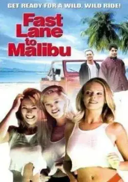 С ветерком в Малибу / Fast Lane to Malibu (2000) фильм скачать через торрент в хорошем качестве