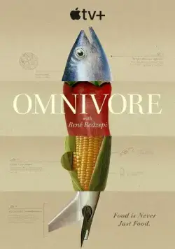 Всеядные: Путешествие еды / Omnivore (2024) cериал скачать через торрент в хорошем качестве