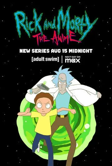 Рик и Морти: Аниме / Rick and Morty: The Anime (2024) cериал мультфильм аниме скачать через торрент в хорошем качестве