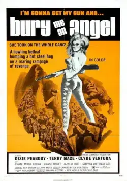 Похороните меня, ангелы / Bury Me an Angel (1971) фильм скачать через торрент в хорошем качестве