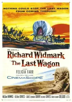 Последний фургон / The Last Wagon (1956) фильм скачать через торрент в хорошем качестве