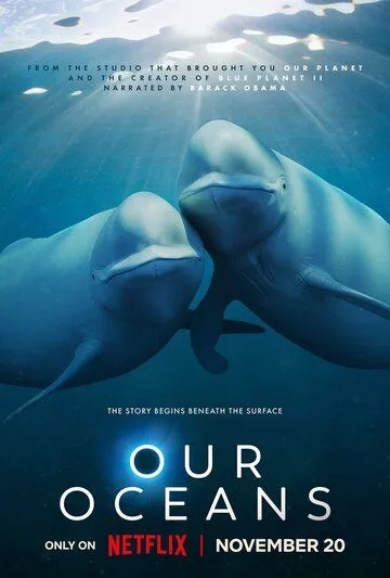 Наши океаны / Our Oceans (2024) cериал скачать через торрент в хорошем качестве