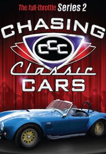 В погоне за классикой / Chasing Classic Cars (2008) cериал скачать через торрент в хорошем качестве