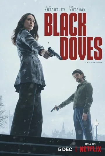 Чёрные голуби / Black Doves (2024) cериал скачать через торрент в хорошем качестве
