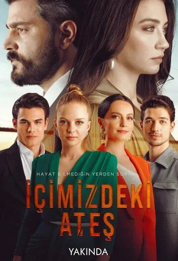 Огонь внутри нас / Içimizdeki Ates (2022) сериал скачать через торрент в хорошем качестве