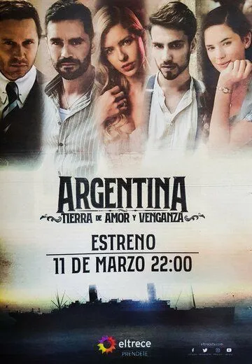 Аргентина, земля любви и мести / Argentina, tierra de amor y venganza (2019) сериал скачать через торрент в хорошем качестве