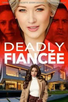 Скачать Смертельная невеста / Deadly Fiancée (2024) фильм через торрент на русском