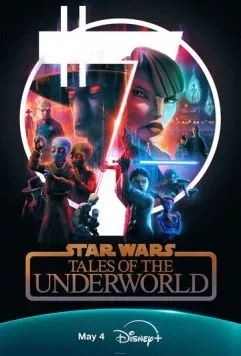 Звёздные войны: Сказания о преступном мире / Star Wars: Tales of the Underworld (2025) cериал мультфильм скачать через торрент в хорошем качестве