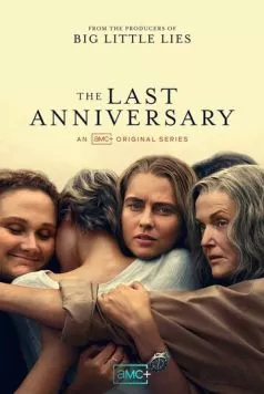 Последняя годовщина / The Last Anniversary (2025) cериал скачать через торрент в хорошем качестве