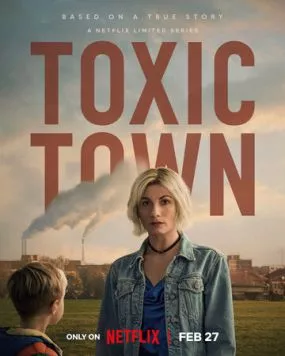 Токсичный город / Toxic Town (2025) cериал скачать через торрент в хорошем качестве