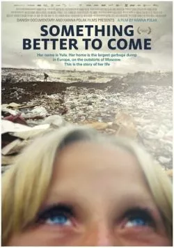 Человек живет для лучшего / Something Better To Come (2014) фильм скачать через торрент в хорошем качестве