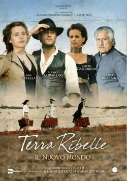 Мятежная земля / Terra ribelle (2010) cериал скачать через торрент в хорошем качестве