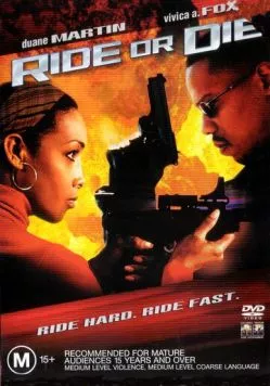 Делай или сдохни / Ride or Die (2003) фильм скачать через торрент в хорошем качестве