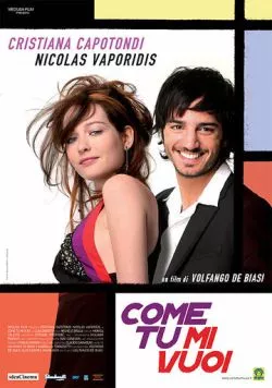 Каким ты меня хочешь / Come tu mi vuoi (2007) фильм скачать через торрент в хорошем качестве