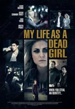 Скачать Моя жизнь в роли мертвячки / My Life as a Dead Girl (2015) фильм через торрент на русском
