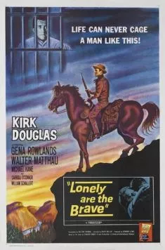 Одинокие отважны / Lonely Are the Brave (1962) фильм скачать через торрент в хорошем качестве