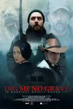Не рой мне могилу / Dig Me No Grave (2025) фильм скачать через торрент в хорошем качестве